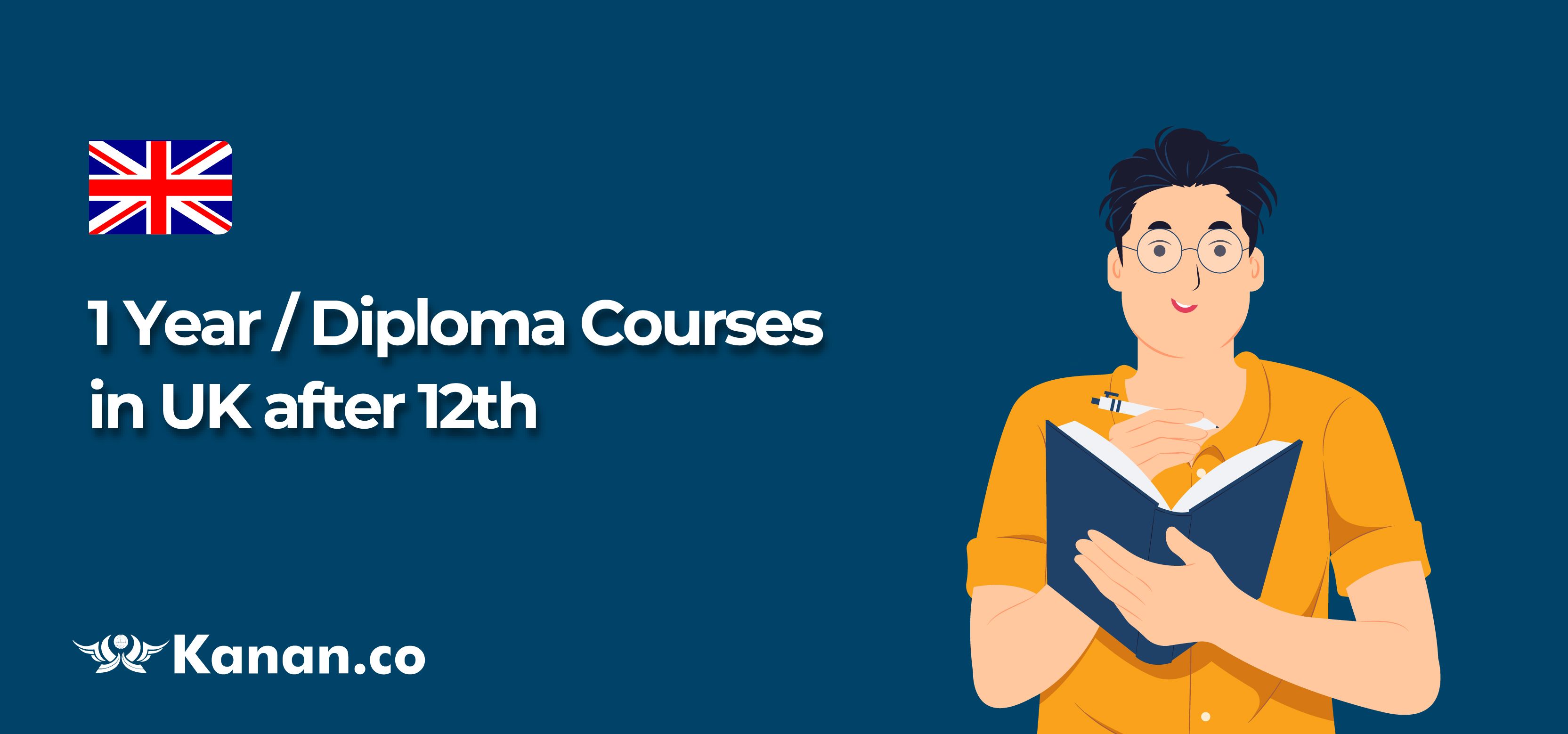 1 Year diploma courses in UK after 12th