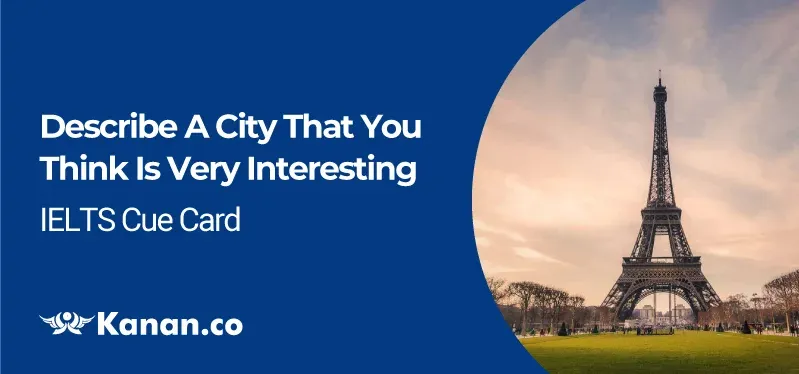 Describe a city that you think is very interesting