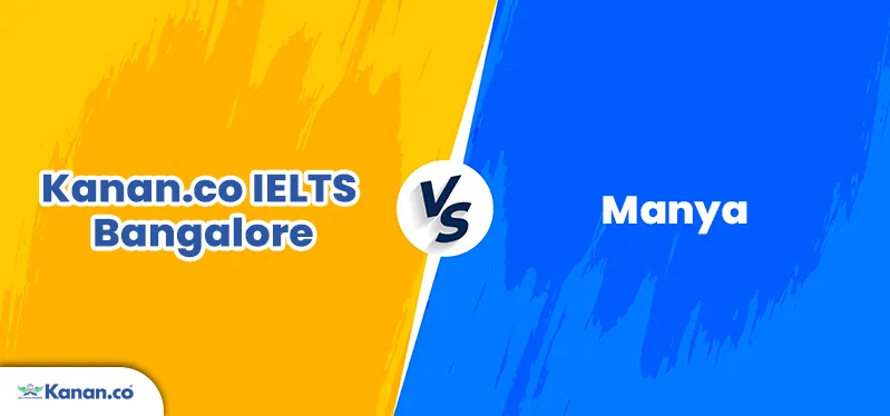 Kanan.co IELTS Bangalore vs Manya