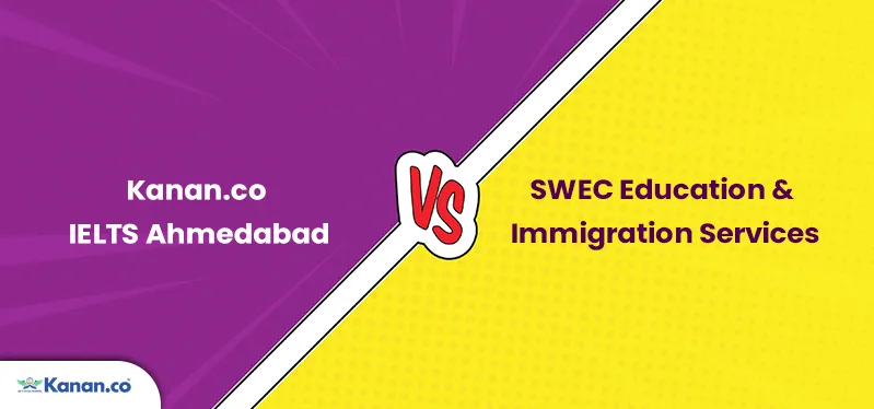 Kanan.co IELTS Surat vs SWEC Education & Immigration Services .webp