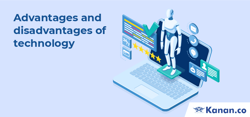 Advantages and disadvantages of technology