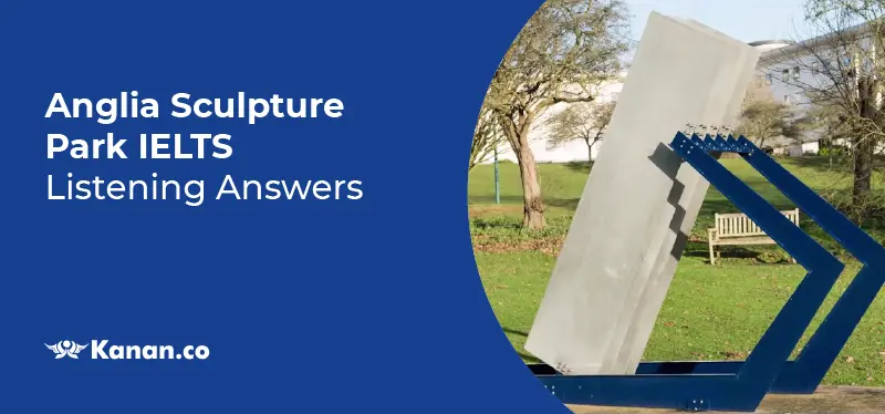 anglia sculpture park ielts listening answers