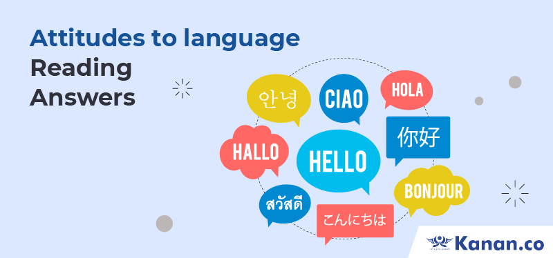 Attitudes to language IELTS Reading Answers