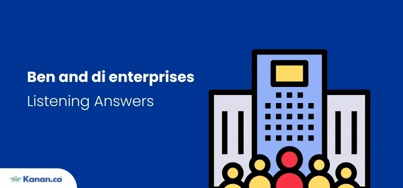 ben and di enterprises listening answers