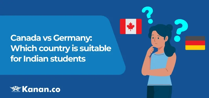 Canada vs Germany: Which Country is suitable for Indian students in 2025?