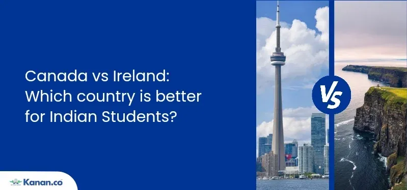 Canada vs Ireland: Which Country is Better for Indian Students in 2025?