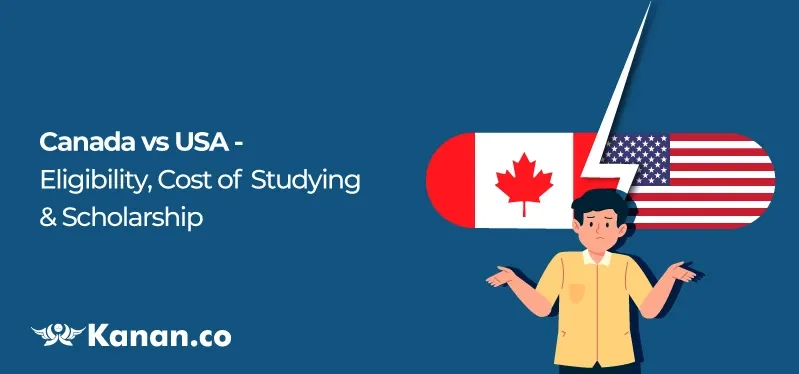 Canada vs USA: Universities, Eligibility, Cost of Studying in 2025
