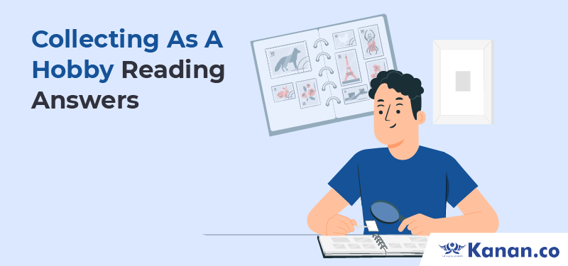 Collecting as a hobby IELTS reading answers