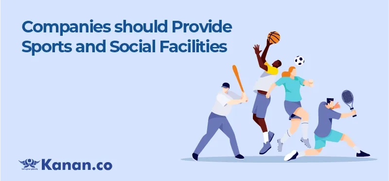 companies-should-provide-sports-and-social-facilities.webp