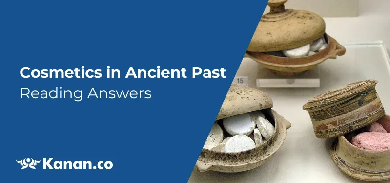 Cosmetics in Ancient past Reading answers