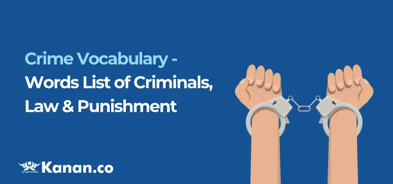 Crime Vocabulary Words List Of Criminals Law Punishment