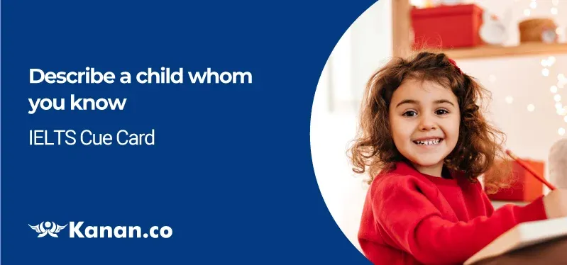 Describe a child whom you know