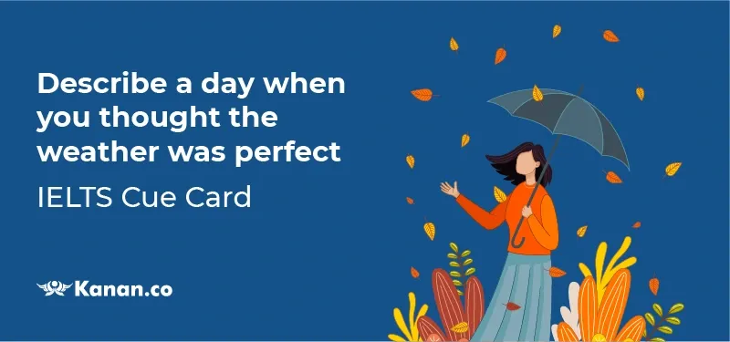 Describe a day when you thought the weather was perfect