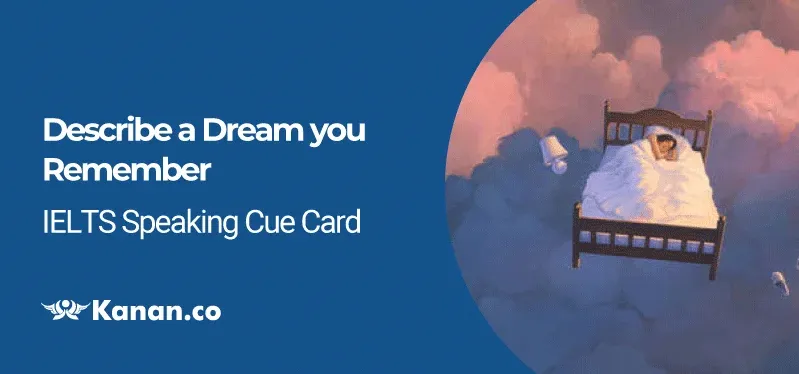 Describe a Dream you remember
