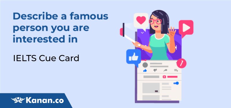 Describe a famous person you are interested in