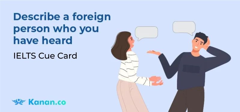 Describe a foreign person who you have heard