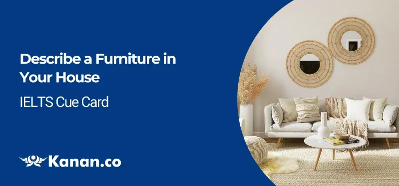 Describe a furniture in your house 