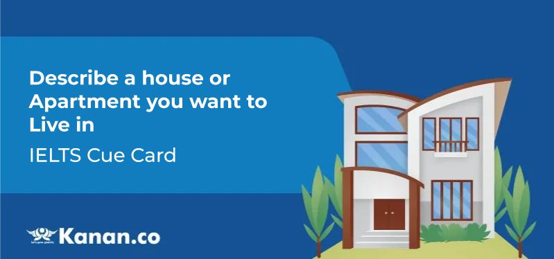 Describe a house or apartment you want to live in