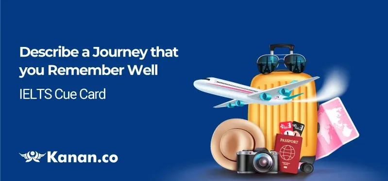 Describe a journey that you remember well