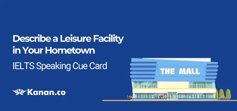 Describe a leisure favility in your hometown
