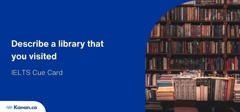 Describe a library that you visited