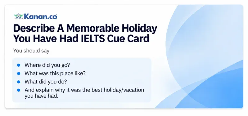 describe a memorable holiday you have had
