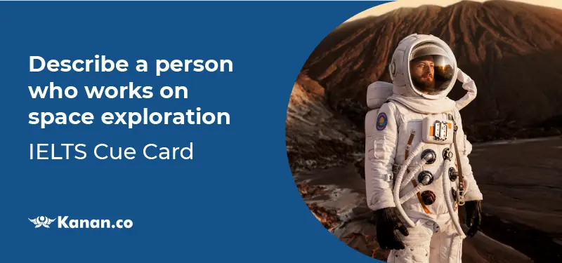 Describe a person who works on space exploration