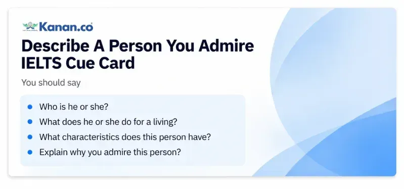 Describe a person you admire IELTS cue card