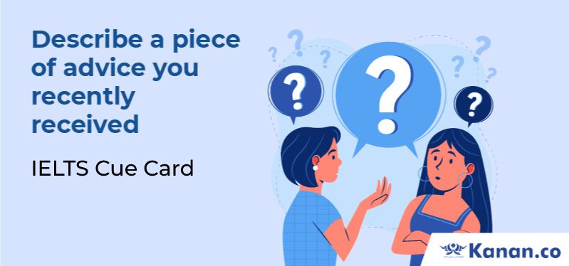 Describe a piece of advice you recently received