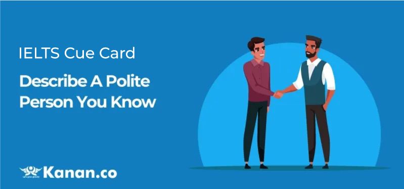 Describe a polite person you know
