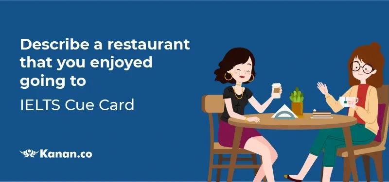 Describe a restaurant that you enjoyed going to 