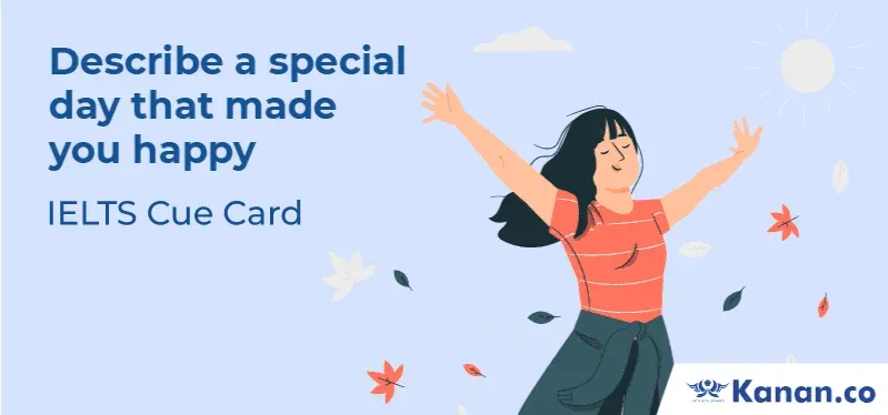 Describe a special day that made you happy