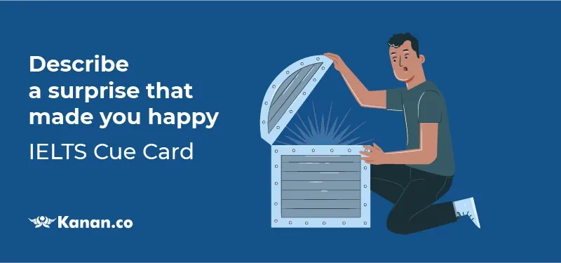 Describe a surprise that made you happy