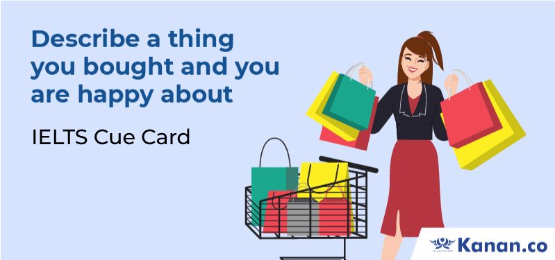 Describe a thing you bought and you are happy about