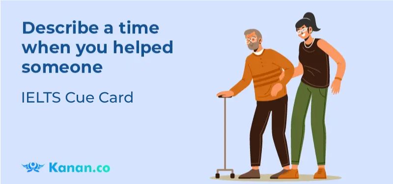 Dscribe a time when you helped someone