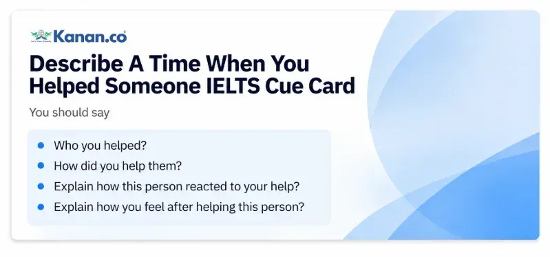Describe A Time When You Helped Someone IELTS Cue Card