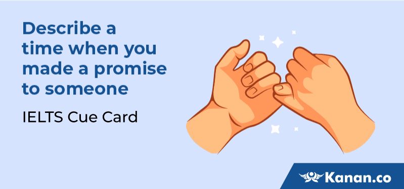 Descibe a time when you made a promise to someone