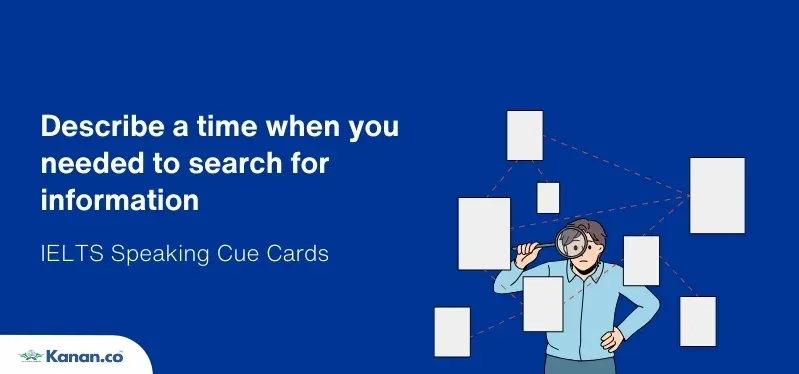 Describe a time when you needed to search for information