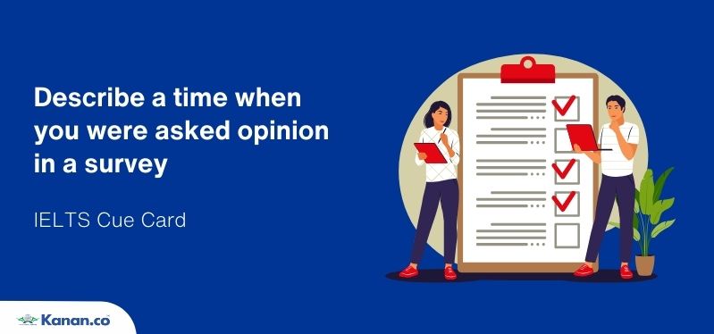 Describe a time when you were asked opinion in a survey
