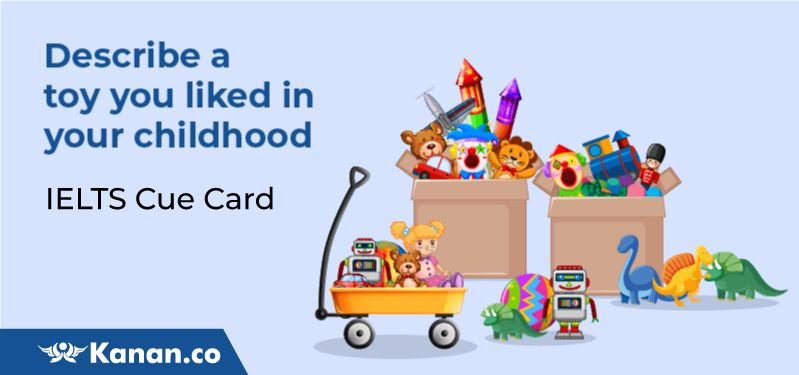 Describe a toy you liked in your childhood