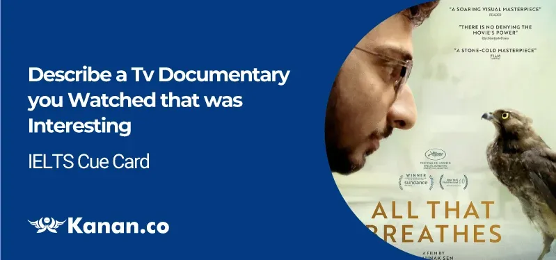 describe a tv documentary you watched that was interesting cue card 