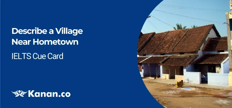 Describe a village near hometown