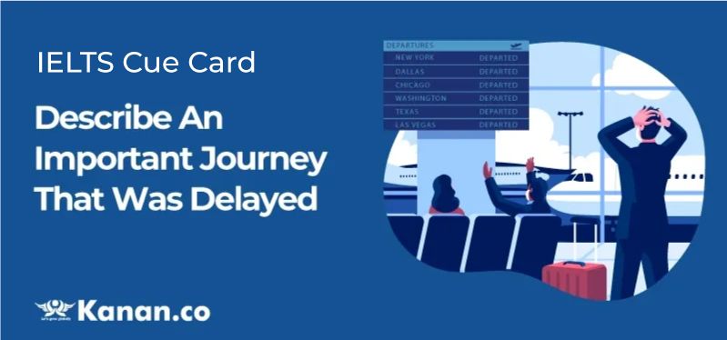 Describe an important journey that was delayed