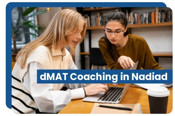 dMAT Coaching in Nadiad