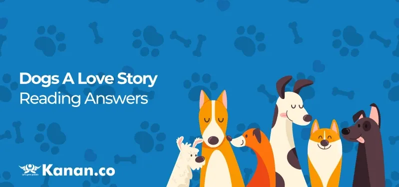 Answers for dogs a love story reading passage