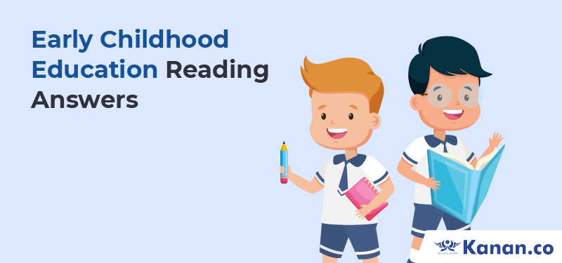 Early Childhood Education Reading Answers