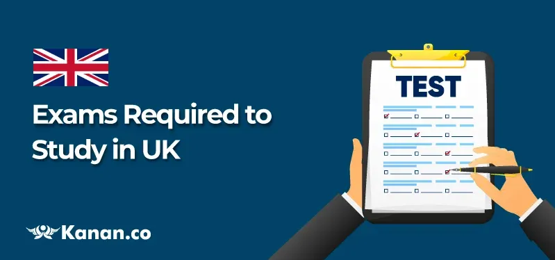 Exams Required to Study in UK for International Students