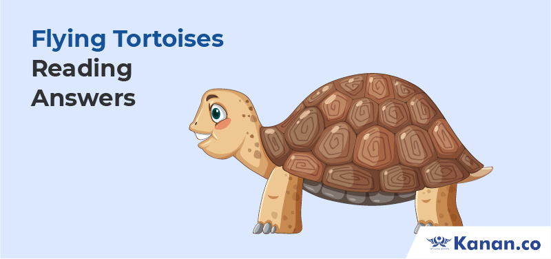  Flying Tortoises Reading Answers