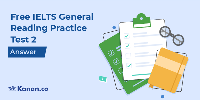 IELTS general Reading Practice Test 2- Answer