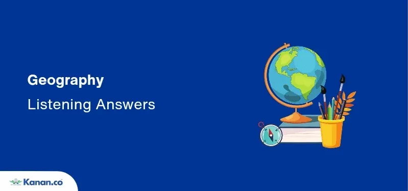 Geography listening answers